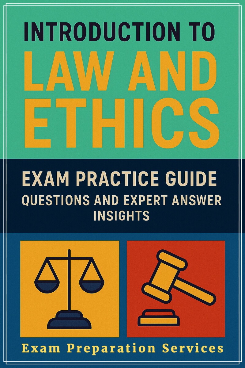 Introduction To Law And Ethics Revision Guide | Comprehensive Exam Preparation 1 Law and Ethics Revision Guide